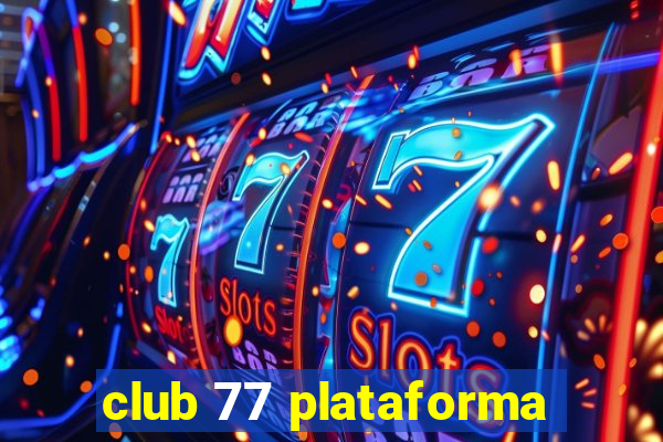 club 77 plataforma